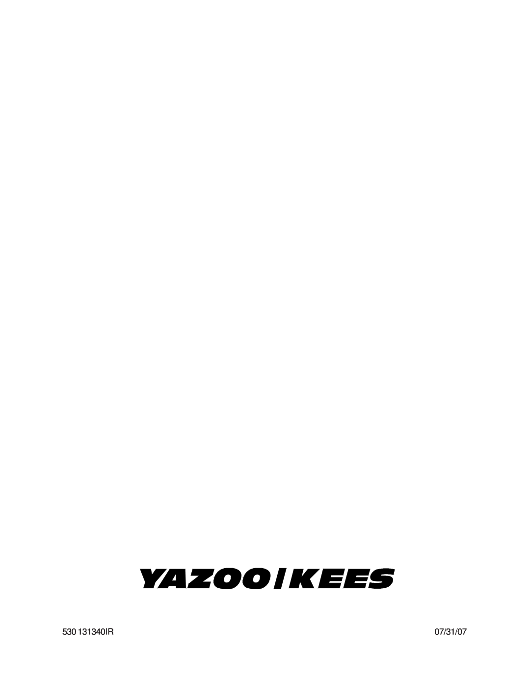 Yazoo/Kees ZEKH42200, ZEKH48240, ZEKH52240 manual 530 131340IR, 07/31/07 