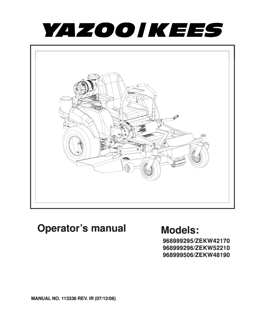 Yazoo/Kees manual Operator’s manual, Models, 968999295/ZEKW42170, 968999296/ZEKW52210, 968999506/ZEKW48190 