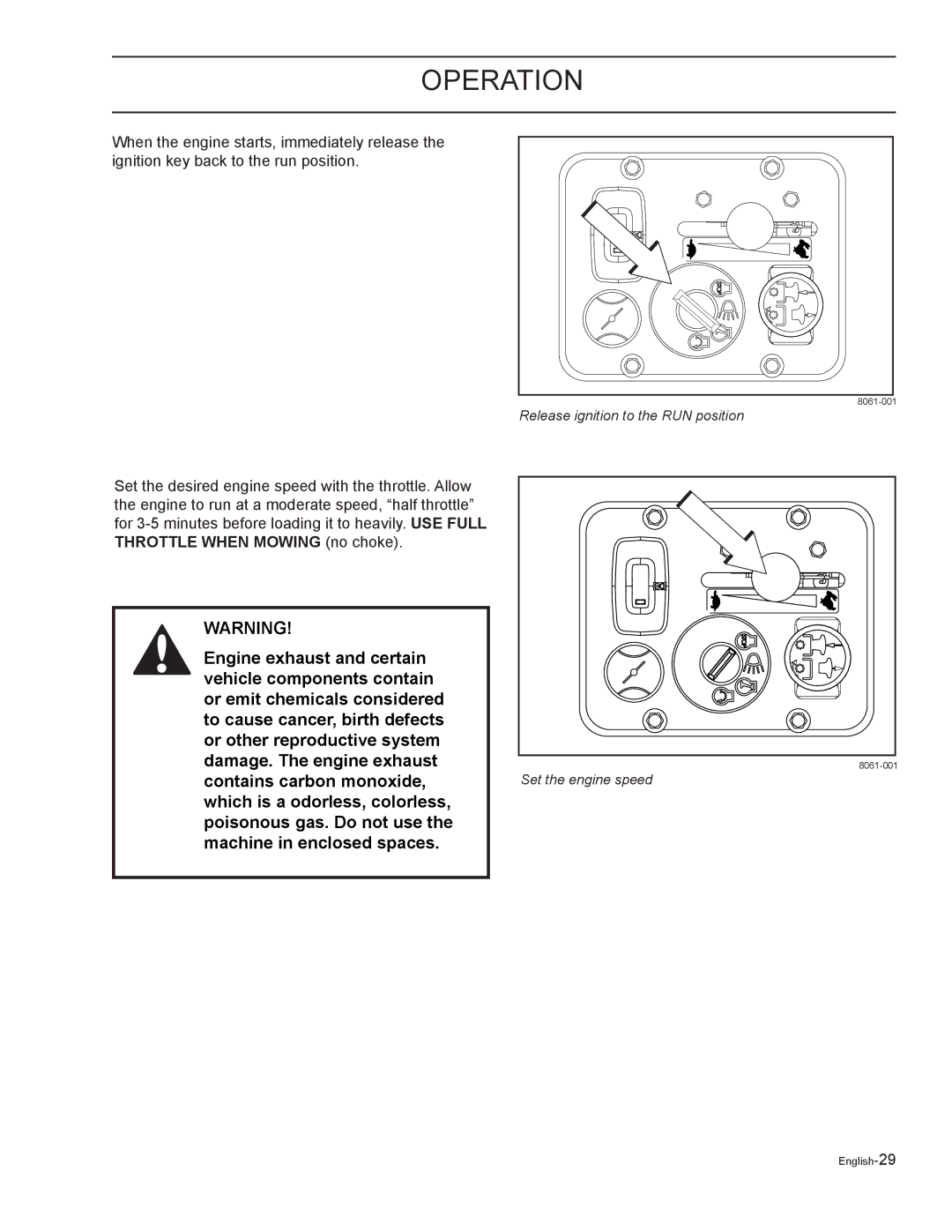 Yazoo/Kees ZELKH52250, ZELKH61250, ZELKH72270 manual Release ignition to the RUN position 