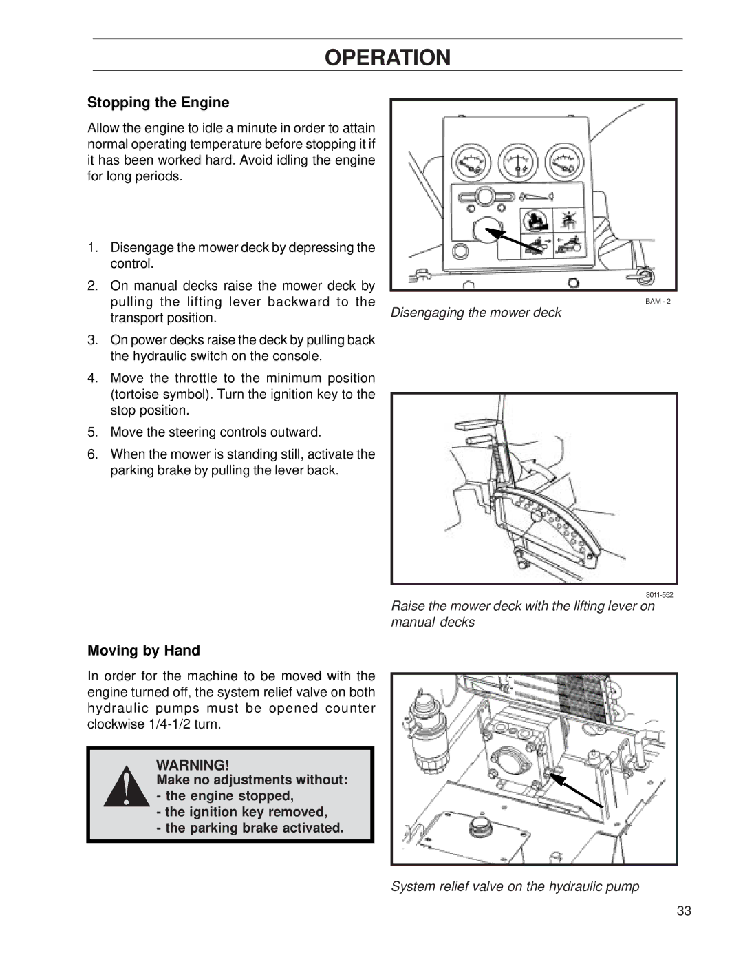 Yazoo/Kees ZHDD61271, ZHDD72341 manual Stopping the Engine, Moving by Hand, Disengaging the mower deck 
