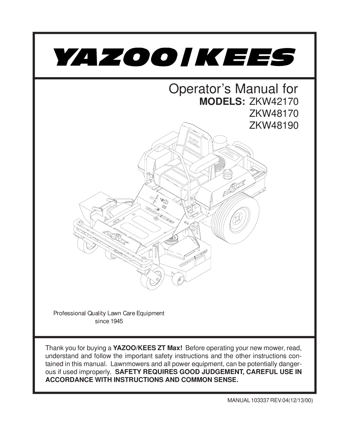 Yazoo/Kees ZKW42170, ZKW48170, ZKW48190 important safety instructions Operator’s Manual for 