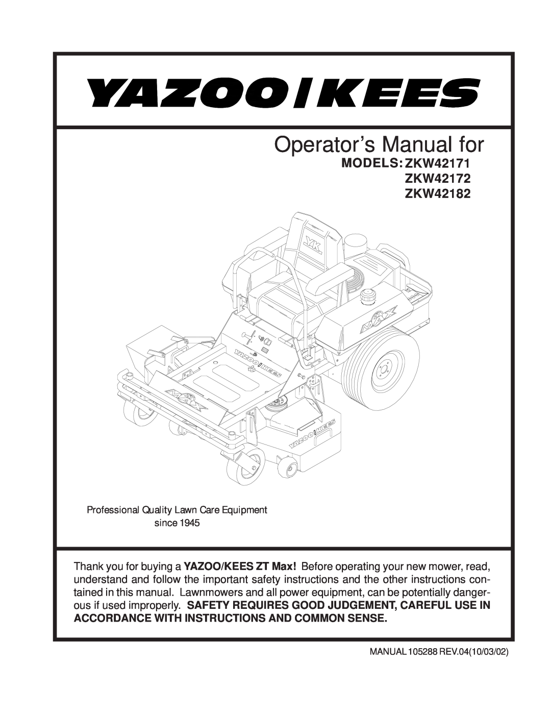 Yazoo/Kees ZKW42171, ZKW42172, ZKW42182 important safety instructions Operator’s Manual for 