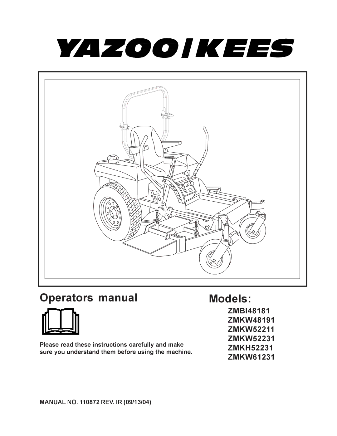 Yazoo/Kees ZMBI48181, ZMKW48191, ZMKW52211, ZMKW52231, ZMKH52231, ZMKW61231 manual Manual no REV. IR 09/13/04 