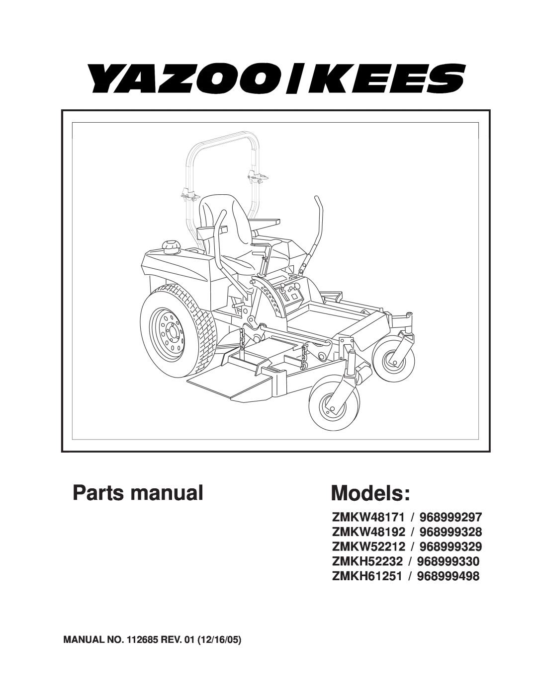 Yazoo/Kees manual ZMKW48171, ZMKW48192, ZMKW52212, ZMKH52232, ZMKH61251, Parts manual, Models 
