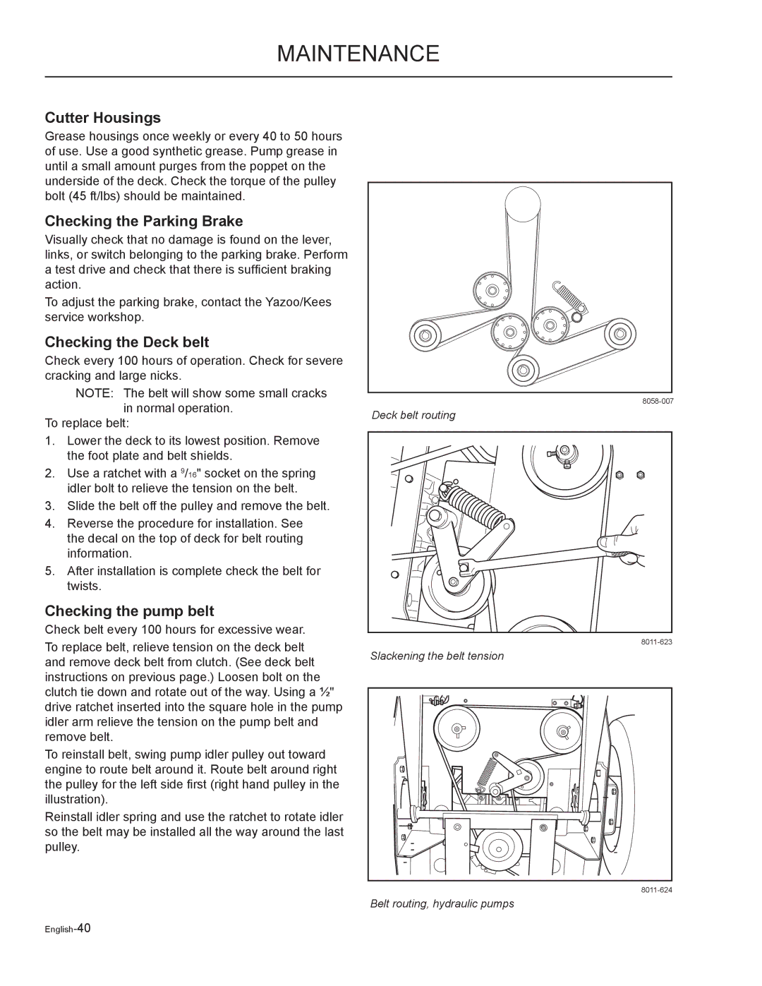 Yazoo/Kees ZMKW52212 manual Cutter Housings, Checking the Parking Brake, Checking the Deck belt, Checking the pump belt 