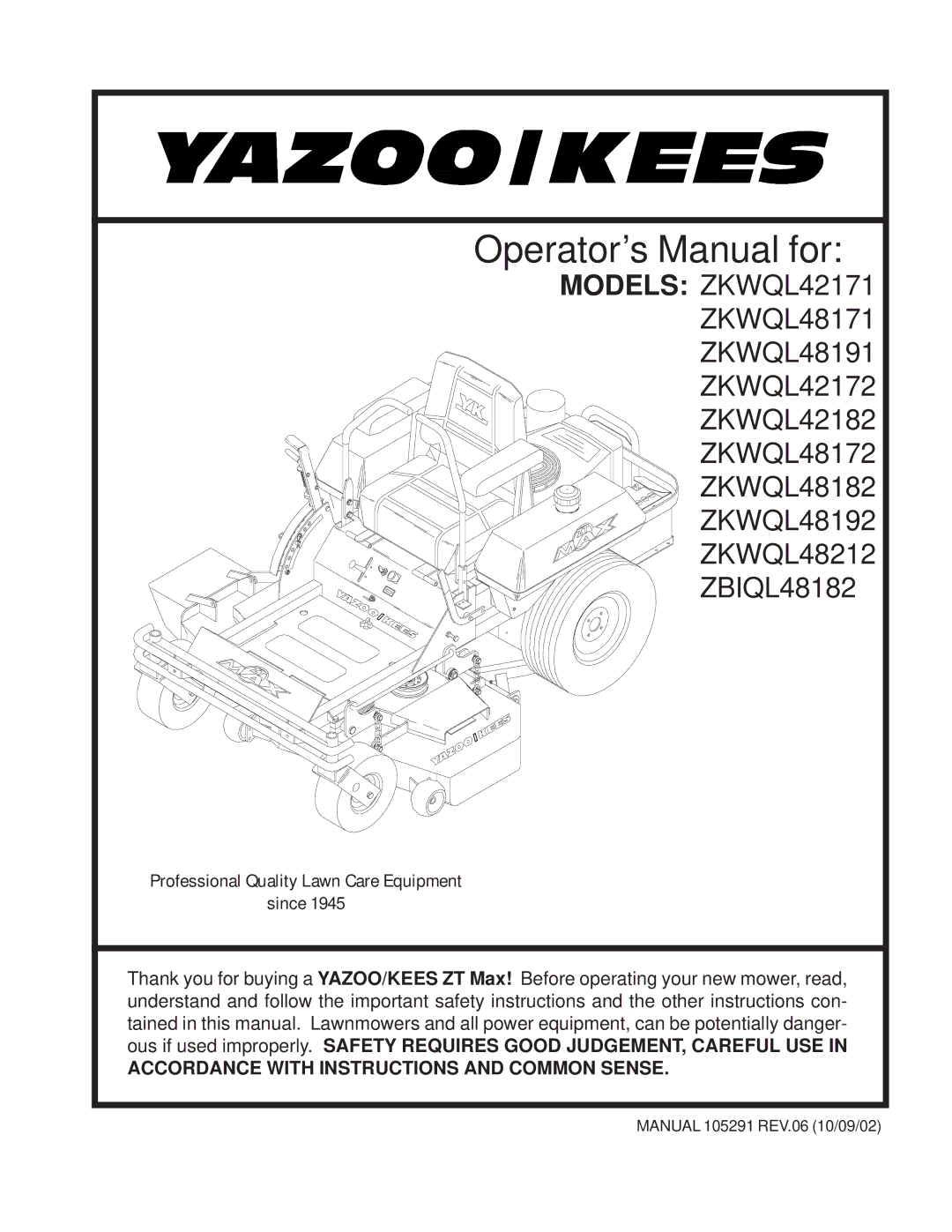 Yazoo/Kees important safety instructions Operator’s Manual for, Accordance with Instructions and Common Sense 