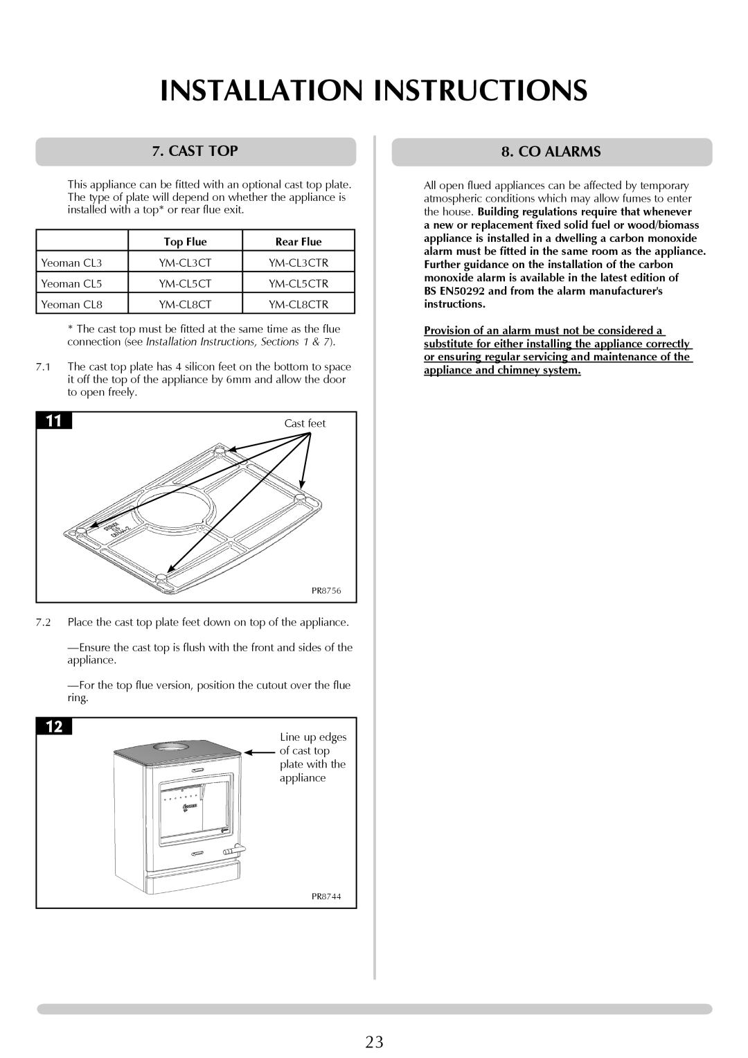 Yeoman YM-CL3MF, YM-CL8W Cast TOP, Co alarms, Top Flue Rear Flue, BS EN50292 and from the alarm manufacturers instructions 