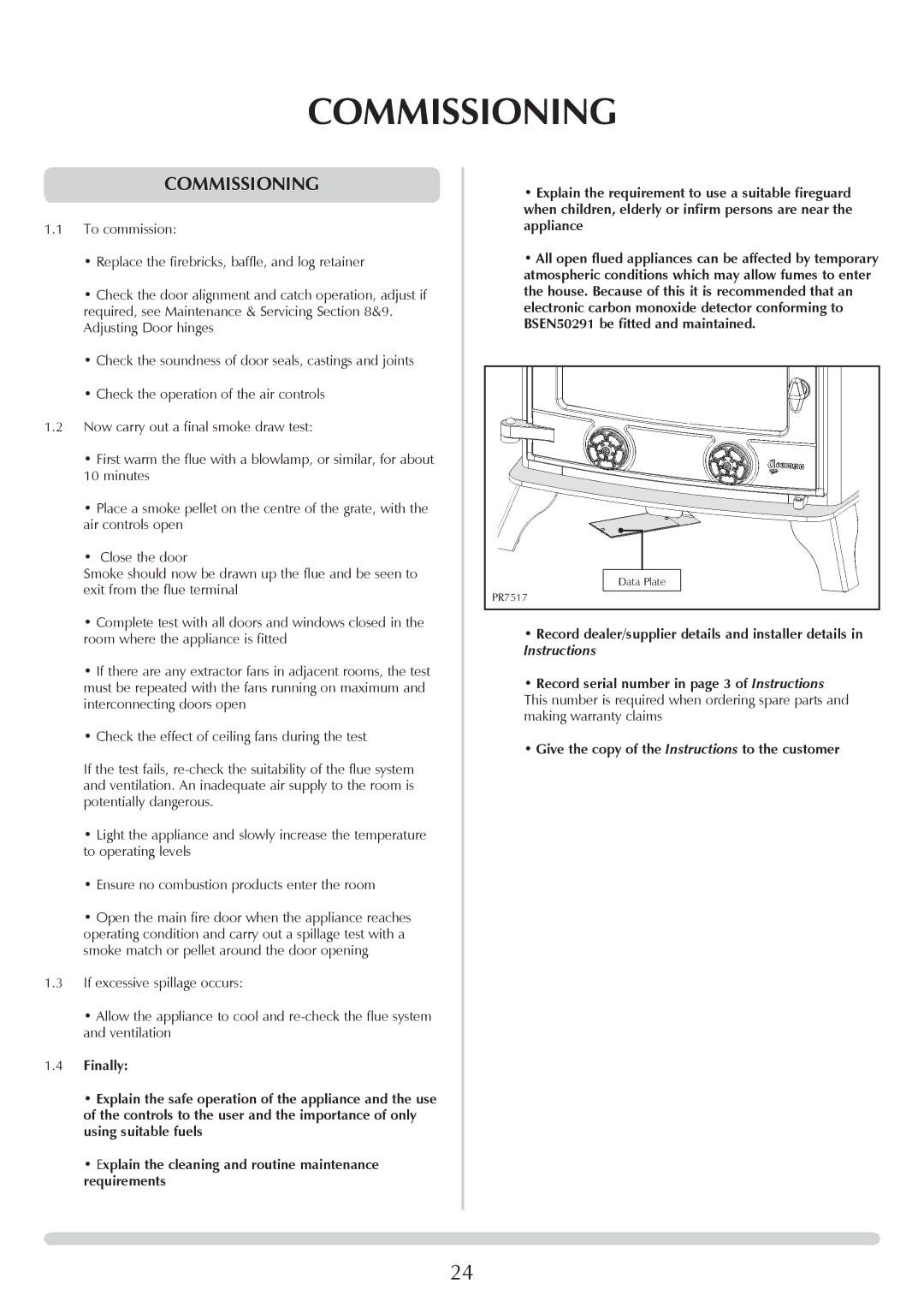 Yeoman YM-W9001FL manual Commissioning, Give the copy of the Instructions to the customer 