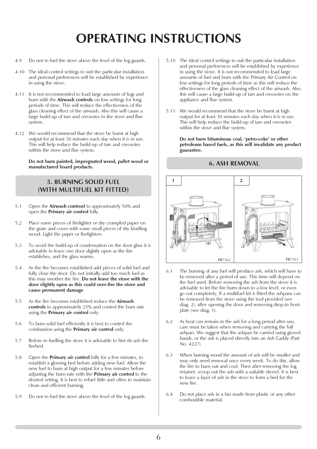 Yeoman YM-W9122FL, YM-W9121FL ASH Removal Burning Solid Fuel With Multifuel KIT Fitted, Open the Primary air control fully 