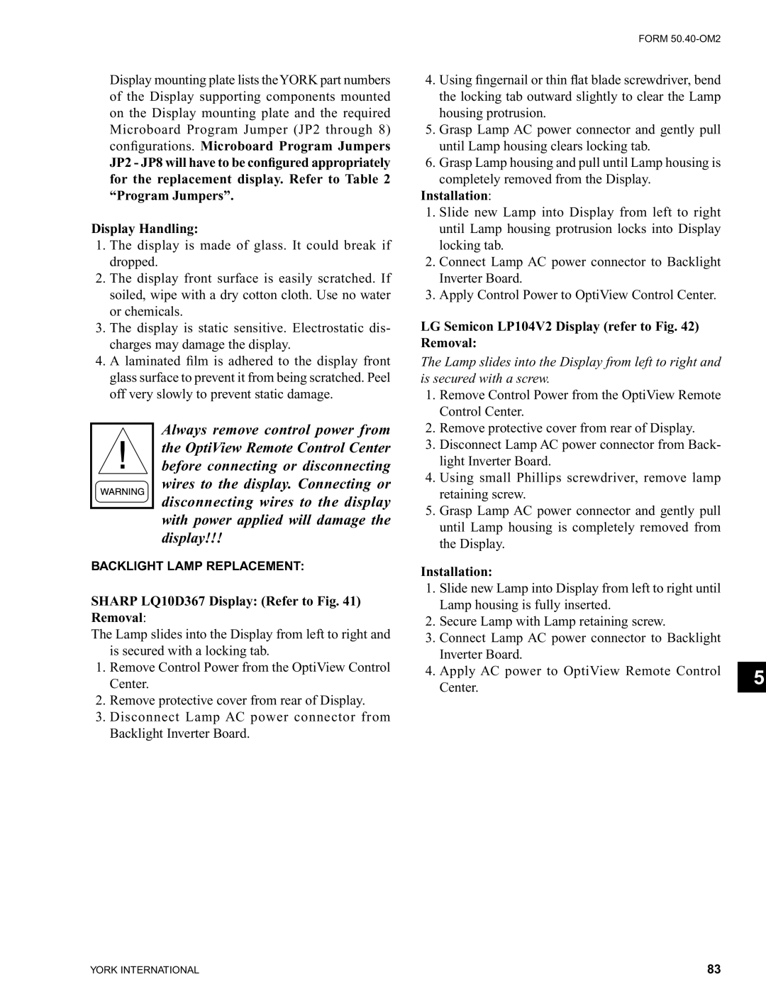 York 00497VIP manual Sharp LQ10D367 Display Refer to Removal, Installation, LG Semicon LP104V2 Display refer to Removal 