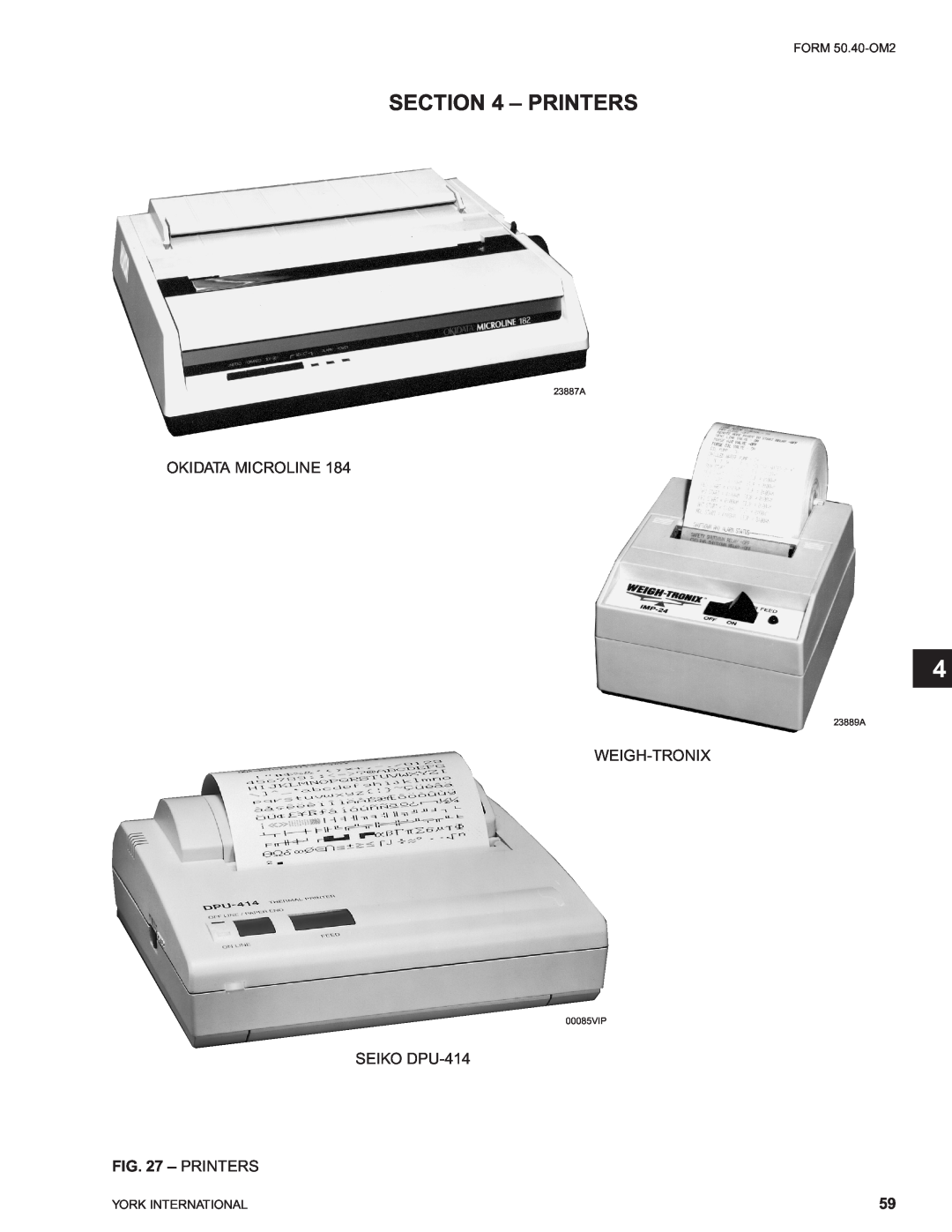York 00497VIP manual Printers, Okidata Microline, Weigh-Tronix, SEIKO DPU-414, 23887A, 23889A, 00085VIP 