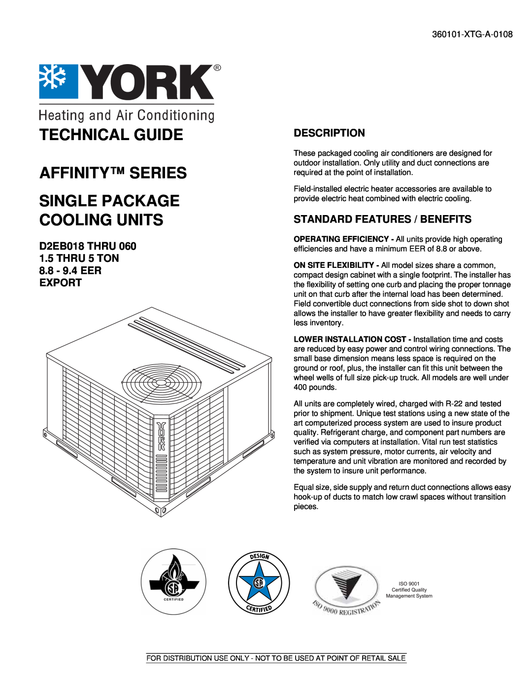 York 360101-XTG-A-0108 manual D2EB018 THRU 1.5THRU 5 TON 8.8- 9.4 EER EXPORT, Description, Standard Features / Benefits 