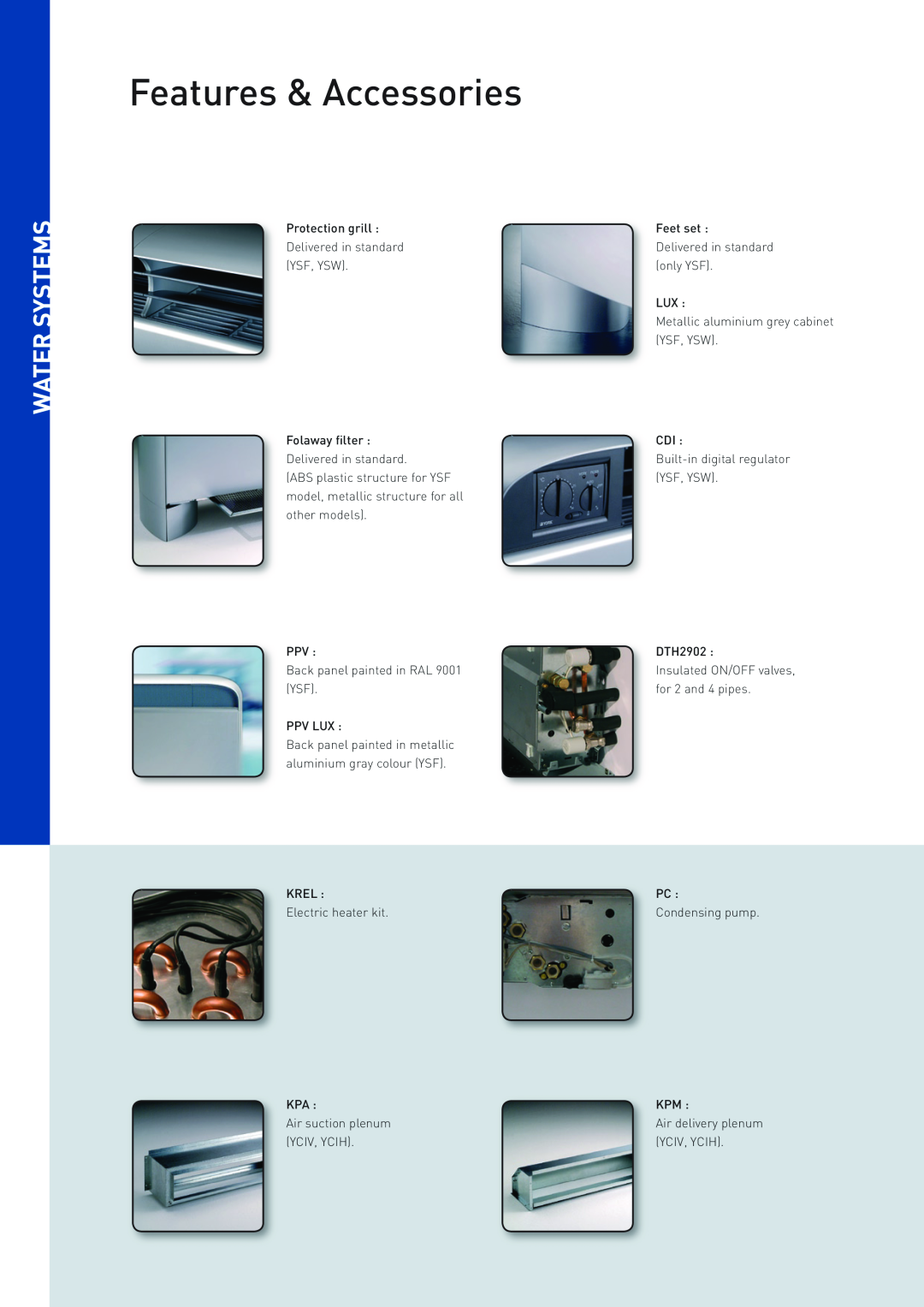 York CML00, CSR00, CSL00, CMR00, CER30, CER00, CER20, CEL20, CEL30, CEL00 manual Features & Accessories, Water Systems 