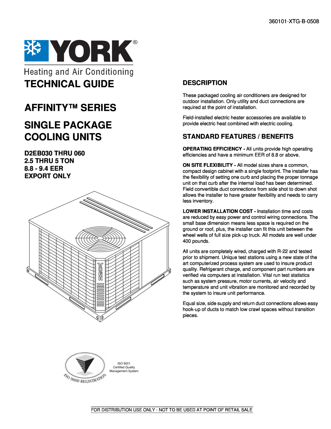 York manual D2EB030 THRU 2.5 THRU 5 TON 8.8 - 9.4 EER EXPORT ONLY, Description, Standard Features / Benefits 