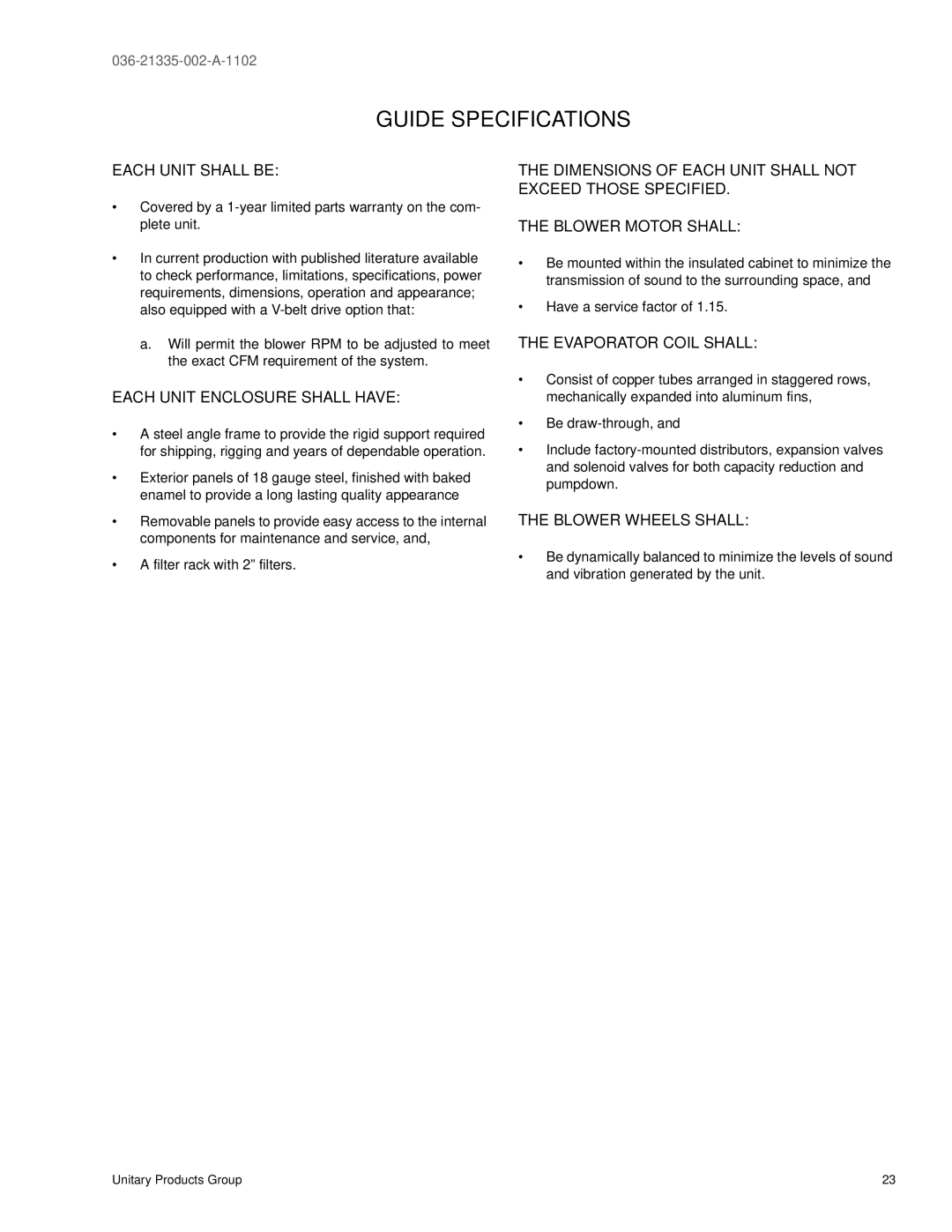 York 480, LB360, 600, LA300 Each Unit Shall be, Each Unit Enclosure Shall have, Evaporator Coil Shall, Blower Wheels Shall 