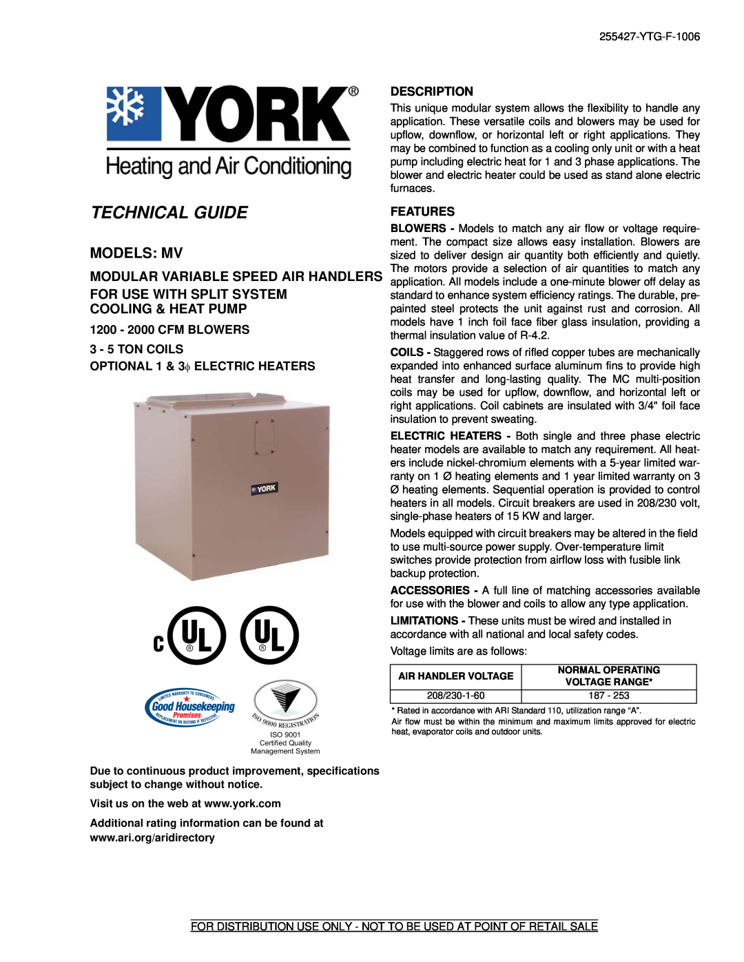 York MV specifications 1200 - 2000 CFM BLOWERS 3 - 5 TON COILS, OPTIONAL 1 & 3φ ELECTRIC HEATERS, Description, Features 