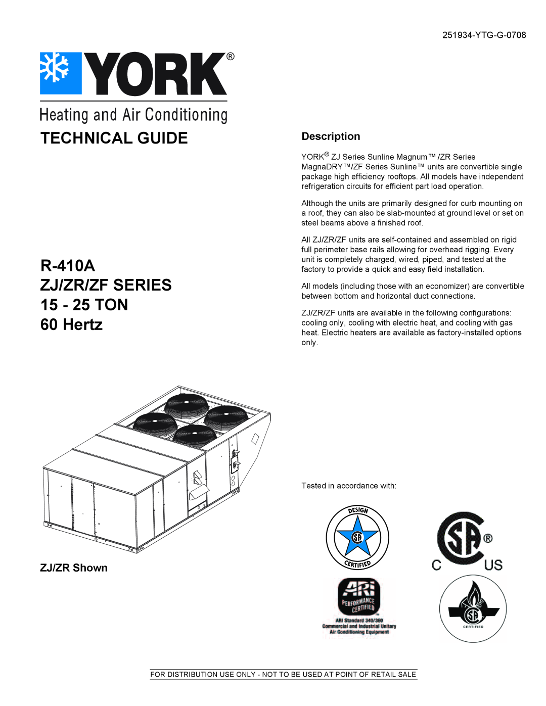 York manual ZJ/ZR Shown, Description, YTG-G-0708, TECHNICAL GUIDE R-410A, ZJ/ZR/ZF SERIES 15 - 25 TON 60 Hertz 