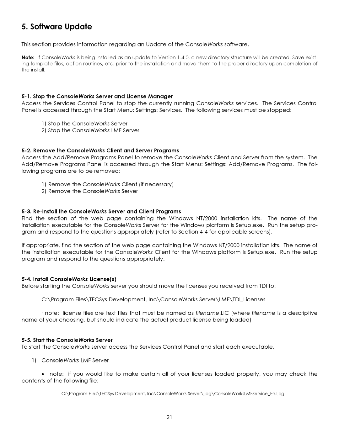 York Version 1.5.0 Stop the ConsoleWorks Server and License Manager, Remove the ConsoleWorks Client and Server Programs 