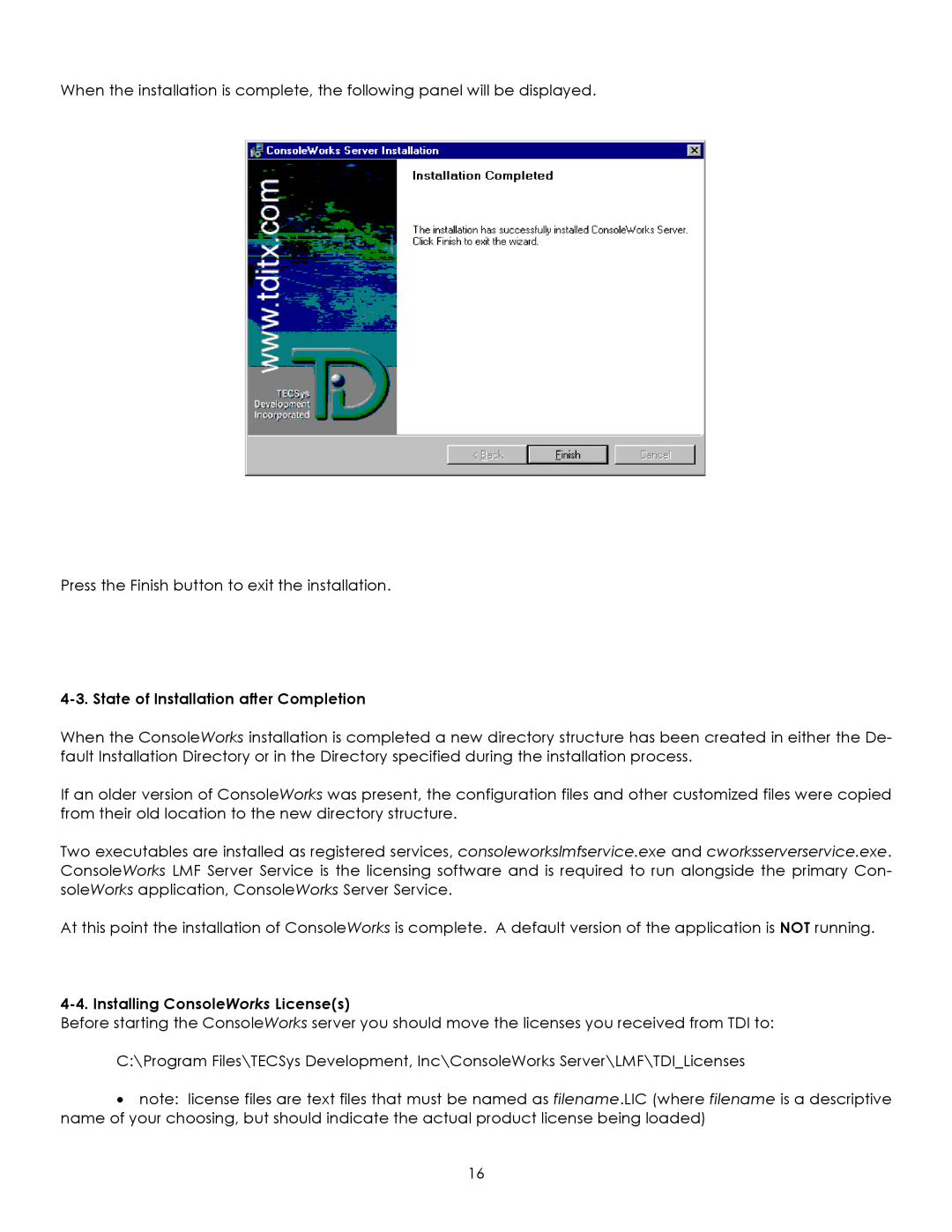 York Version 1.5.0 manual State of Installation after Completion, Installing ConsoleWorks Licenses 