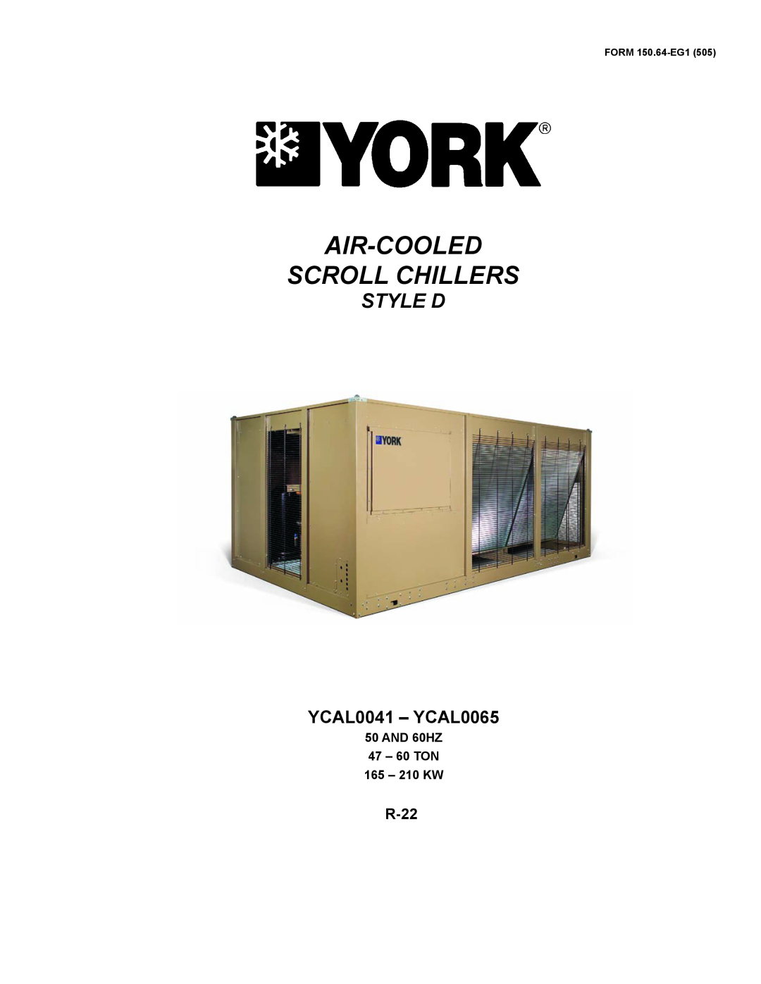 York manual YCAL0041 - YCAL0065, R-22, Air-Cooled Scroll Chillers, Style D 