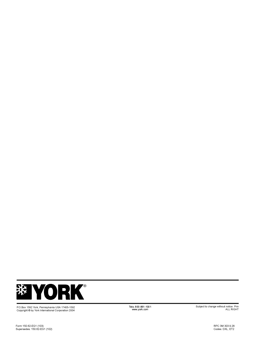 York YCAL0041, YCAL0065 manual Form 150.62-EG1103 Supersedes 150.62-EG1102, Subject to change without notice. Prin ALL RIGHT 
