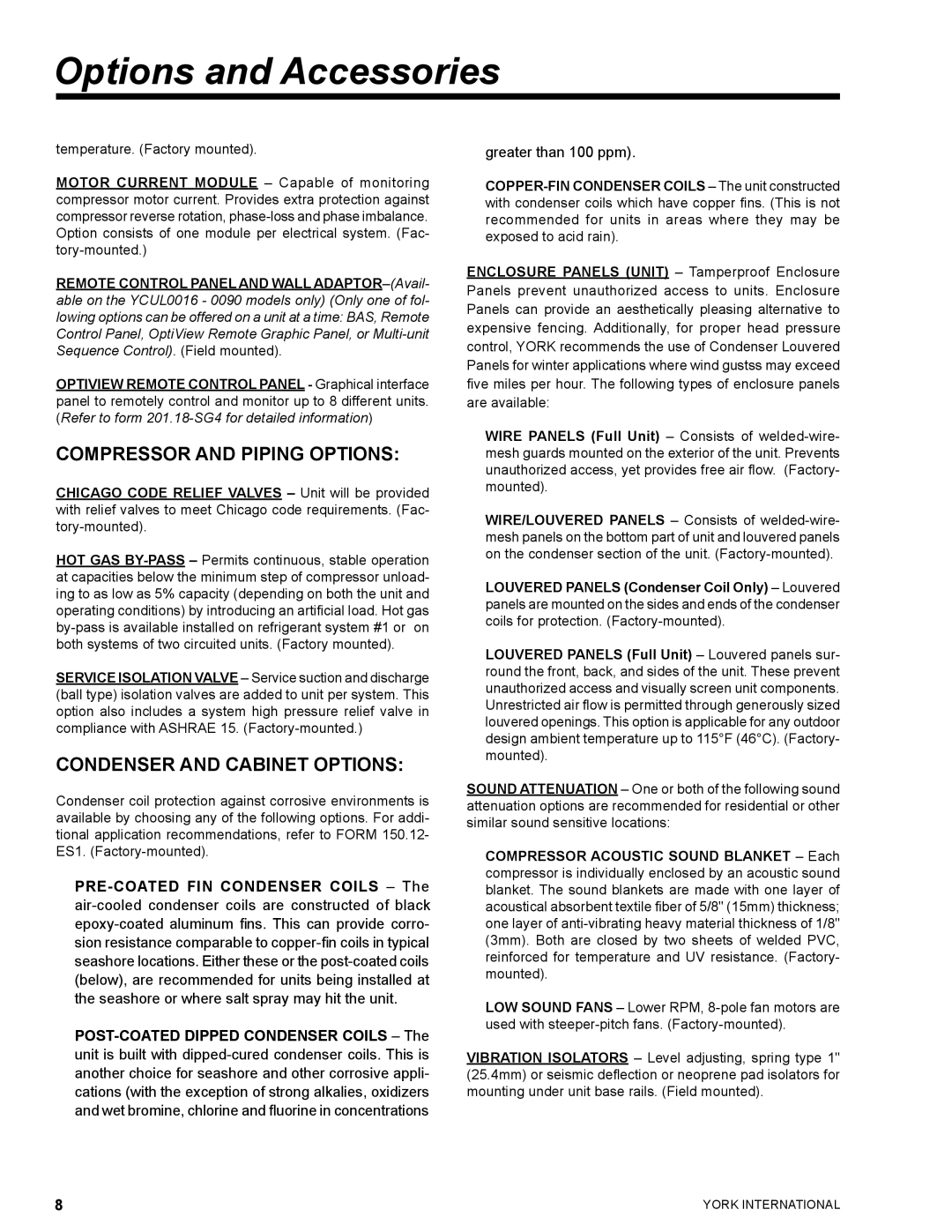 York YCUL0130, YCUL0016 manual Compressor and Piping Options, Condenser and Cabinet Options 