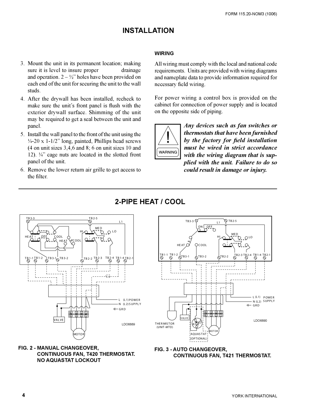 York YWC, YVC, YVF/YVS warranty Pipe Heat / Cool, Auto CHANGEOVER, Continuous FAN, T421 Thermostat 