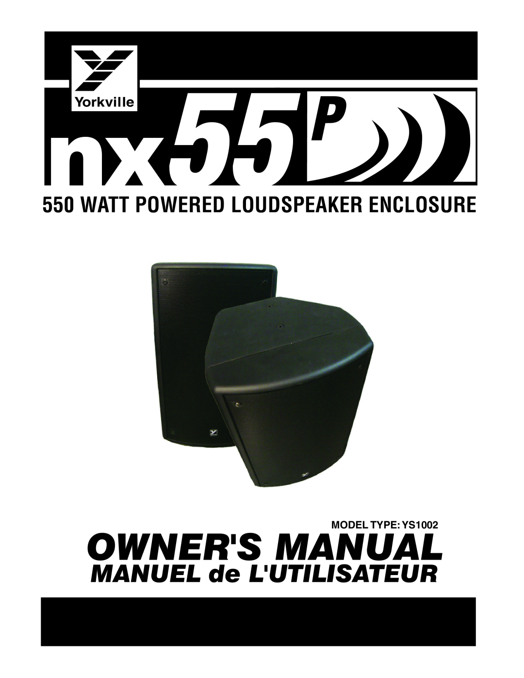Yorkville Sound nx55p owner manual Watt Powered Loudspeaker Enclosure, Yorkville, MANUEL de LUTILISATEUR 