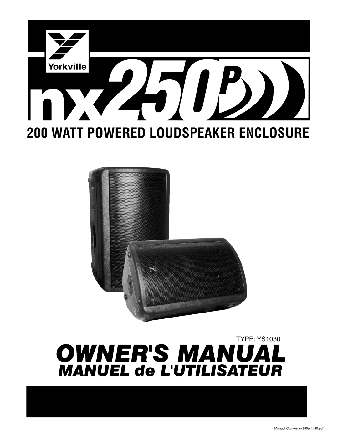 Yorkville Sound YS1030 owner manual Watt Powered Loudspeaker Enclosure, 250P, MANUEL de LUTILISATEUR, Yorkville 