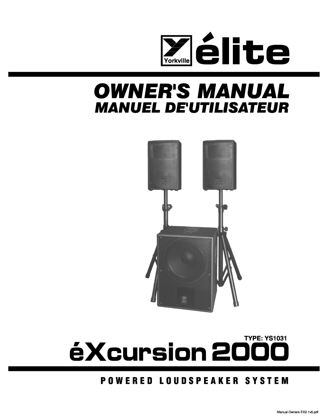 Yorkville Sound owner manual TYPE YS1031, Yorkville, éXcursion, Manuel Deutilisateur 