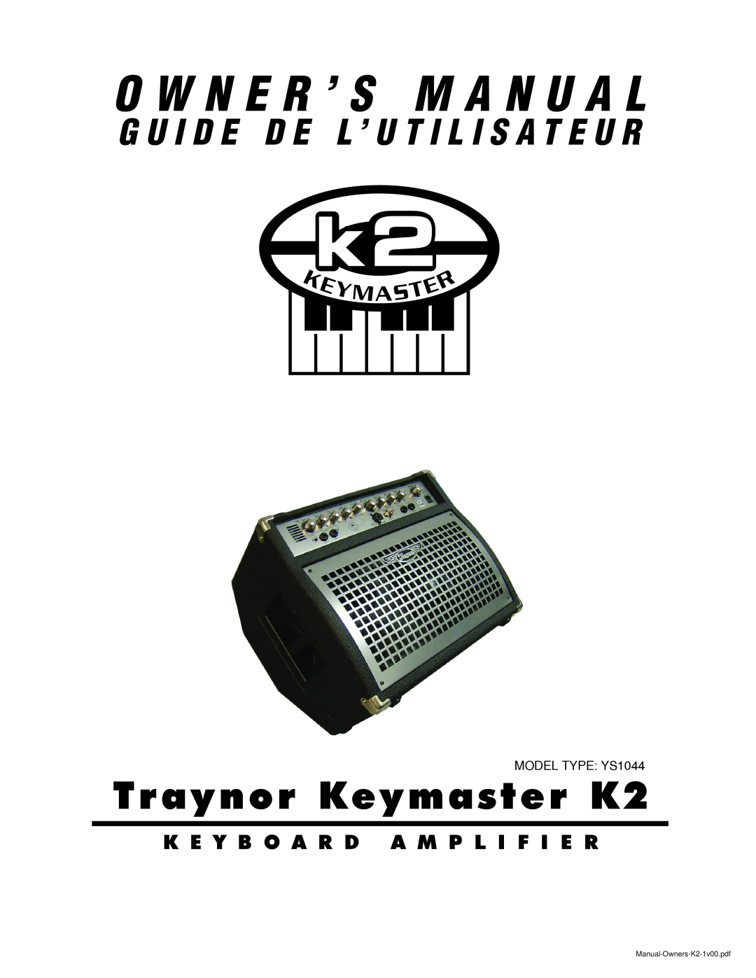 Yorkville Sound YS1044 owner manual K E Y B O A R D A m p l i f i e r, O w n e r ’ s M a n u a l, Traynor Keymaster K2 