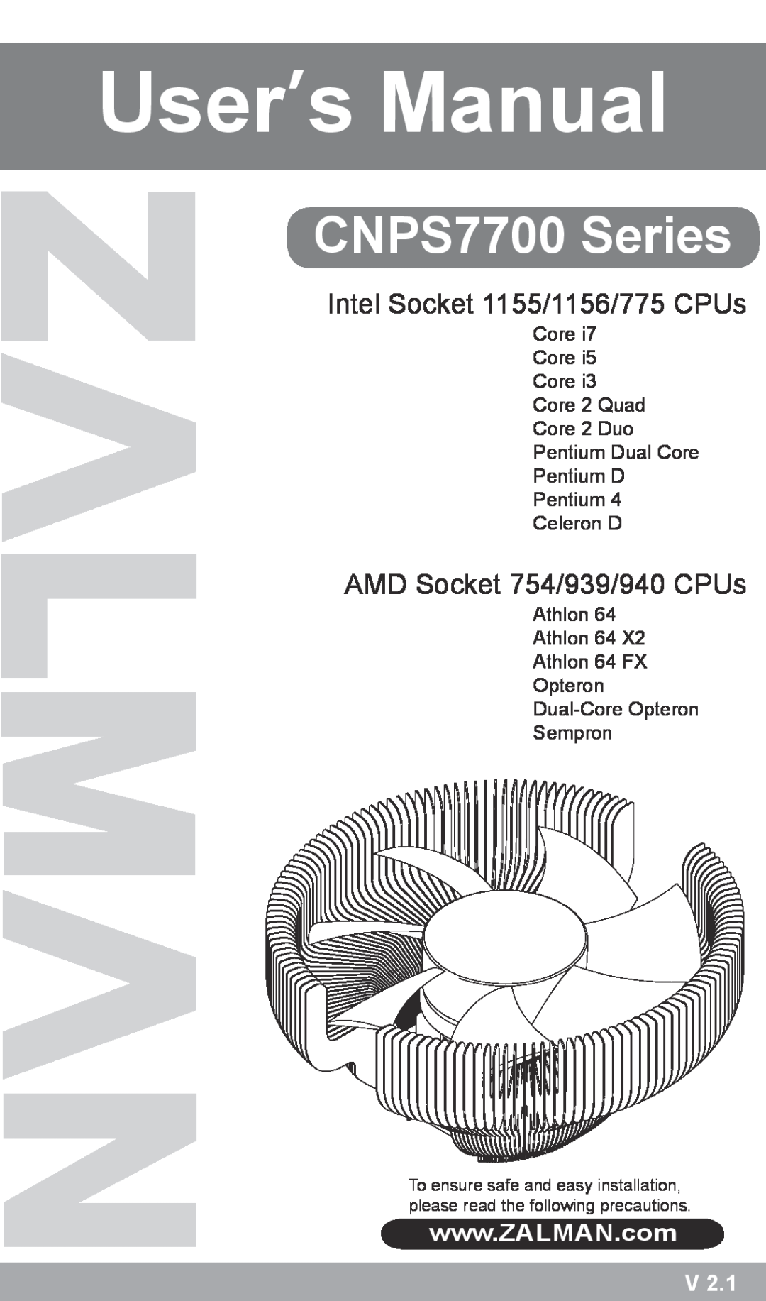 ZALMAN user manual Intel Socket 1155/1156/775 CPUs, AMD Socket 754/939/940 CPUs, User’s Manual, CNPS7700 Series 