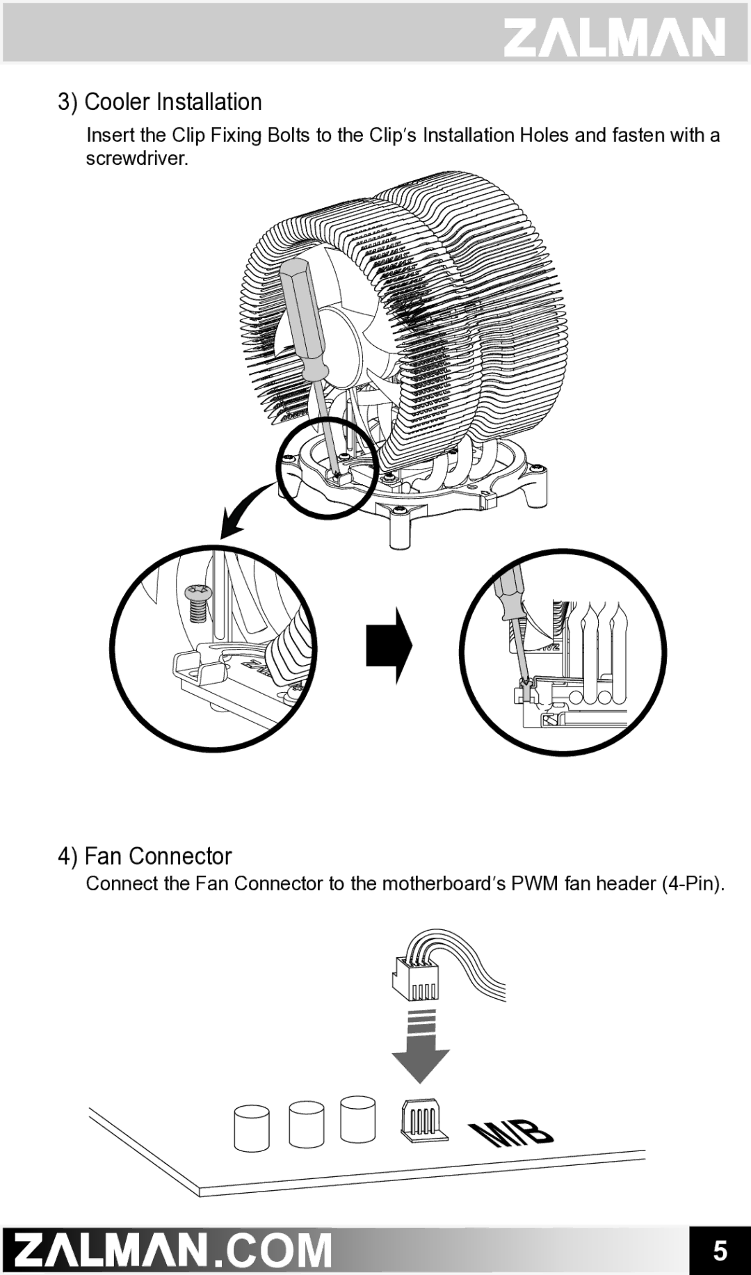 ZALMAN CNPS9500 AT user manual Cooler Installation, Fan Connector 