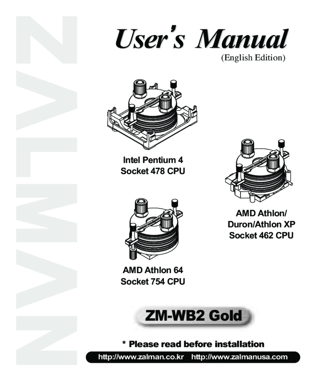 ZALMAN Socket 462 CPU manual Intel Pentium Socket 478 CPU AMD Athlon Duron/Athlon XP, Please read before installation 
