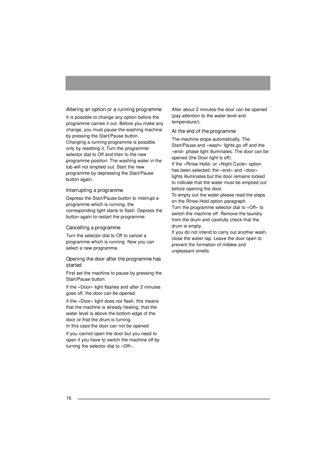 Zanussi 132973860 user manual Altering an option or a running programme, Interrupting a programme, Cancelling a programme 