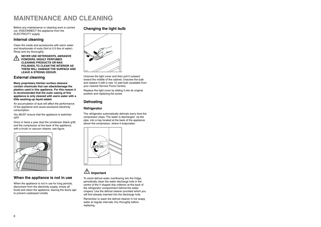 Zanussi 57/3 SI manual Maintenance And Cleaning, Internal cleaning, External cleaning, When the appliance is not in use 