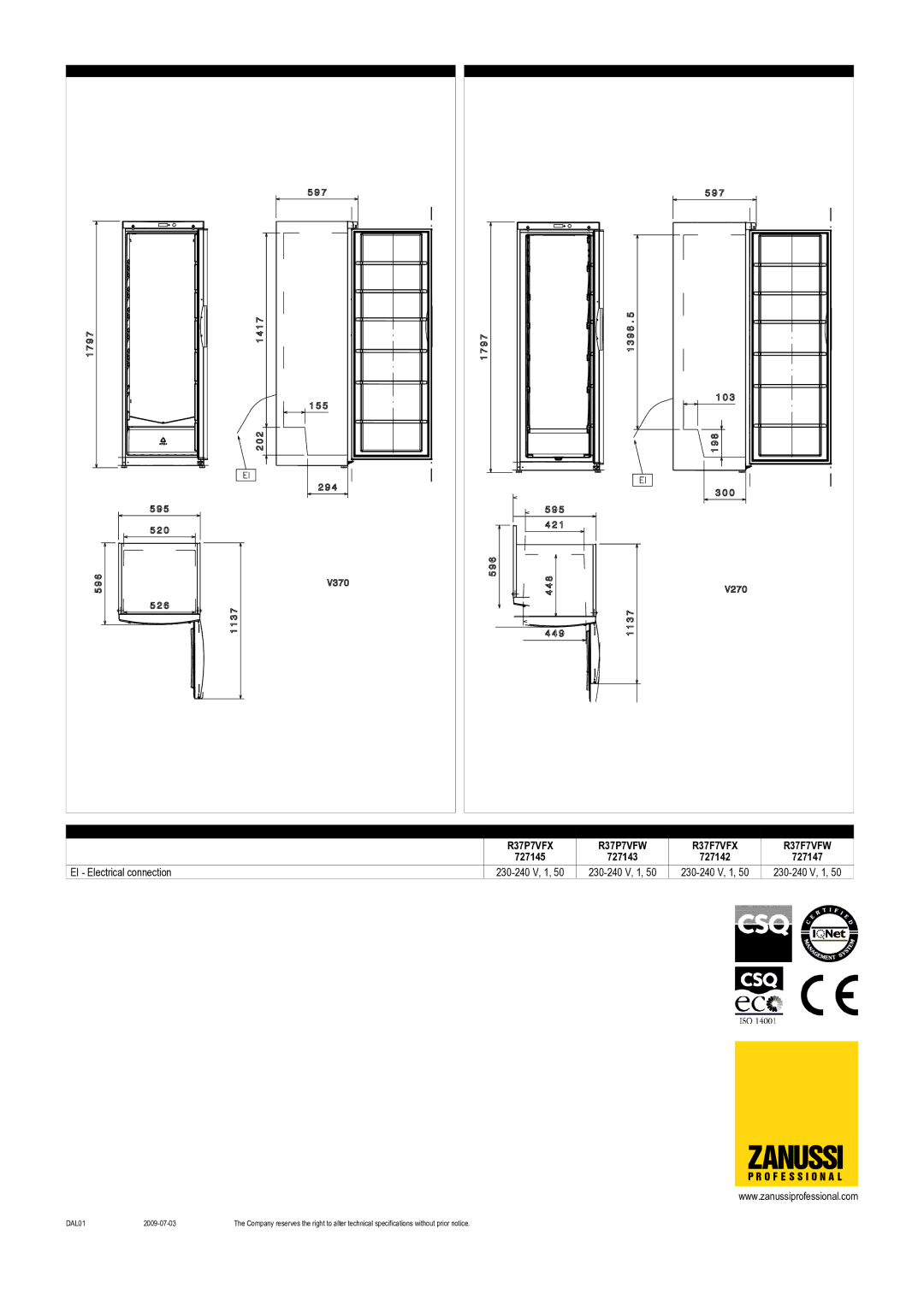 Zanussi 727142, 727145, 727143, 727147, R37P7VFW, R37P7VFX, R37F7VFW, R37F7VFX dimensions Zanussi, O F E S S I O N a L, DAL01 