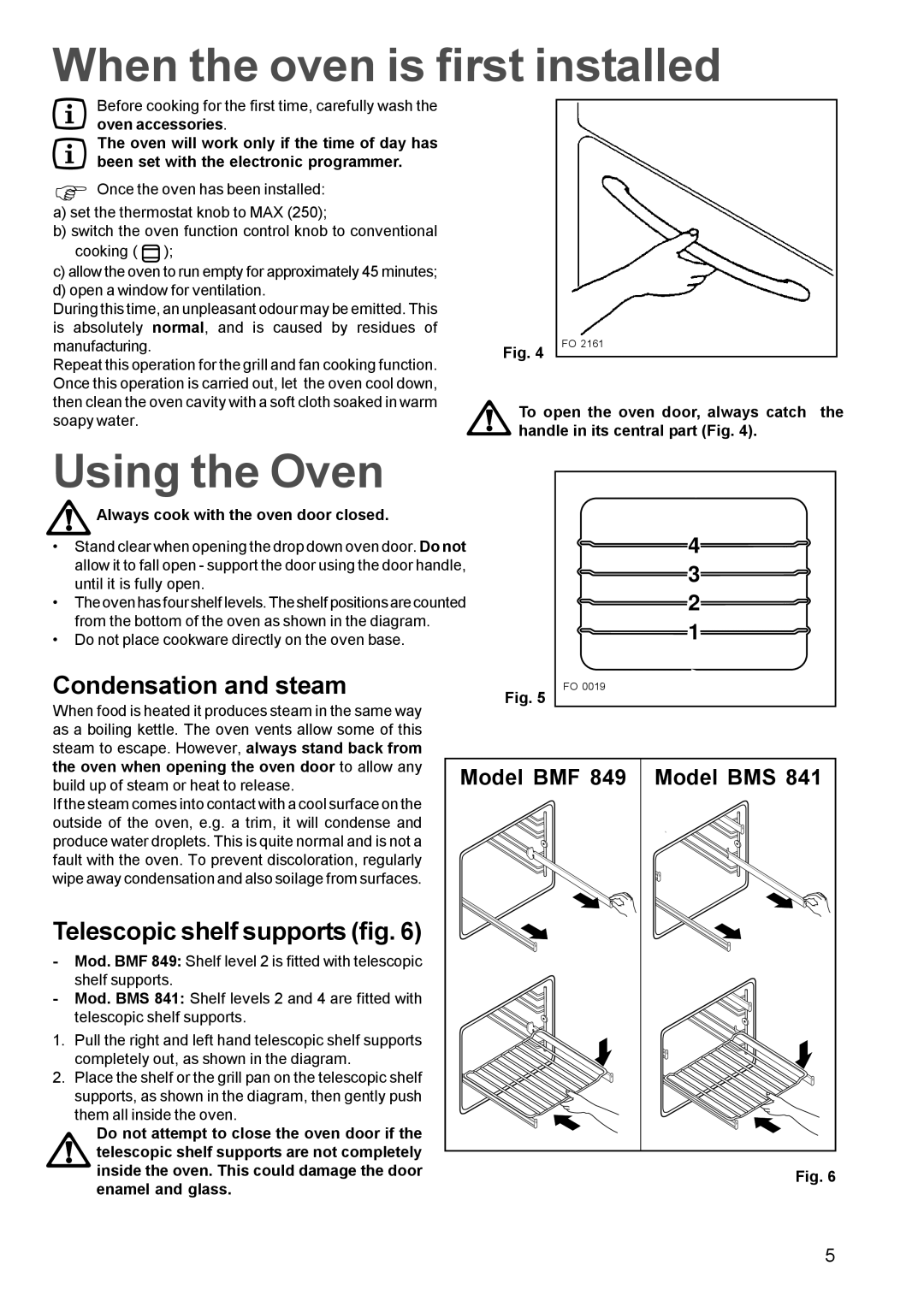 Zanussi BMF 849 When the oven is first installed, Using the Oven, Condensation and steam, Telescopic shelf supports fig 