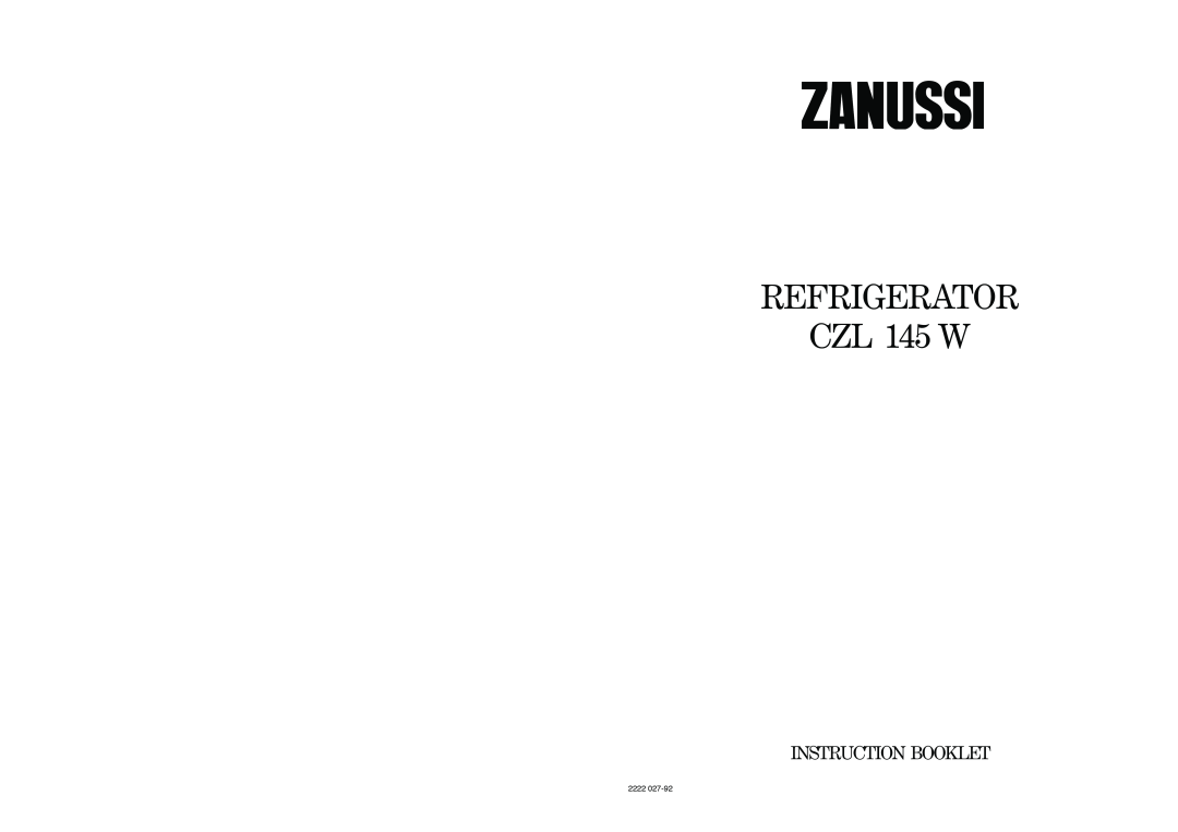 Zanussi manual REFRIGERATOR CZL 145 W, Instruction Booklet, 2222 