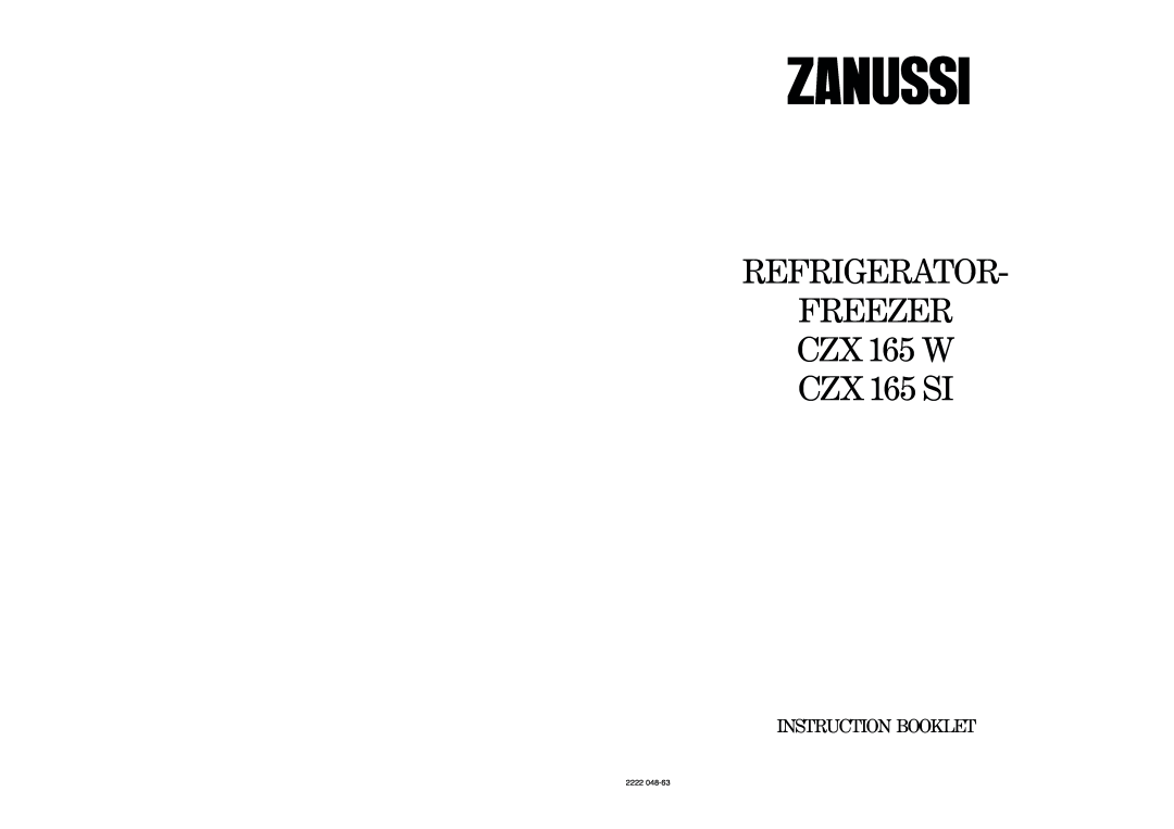 Zanussi manual REFRIGERATOR FREEZER CZX 165 W CZX 165 SI, Instruction Booklet, 2222 