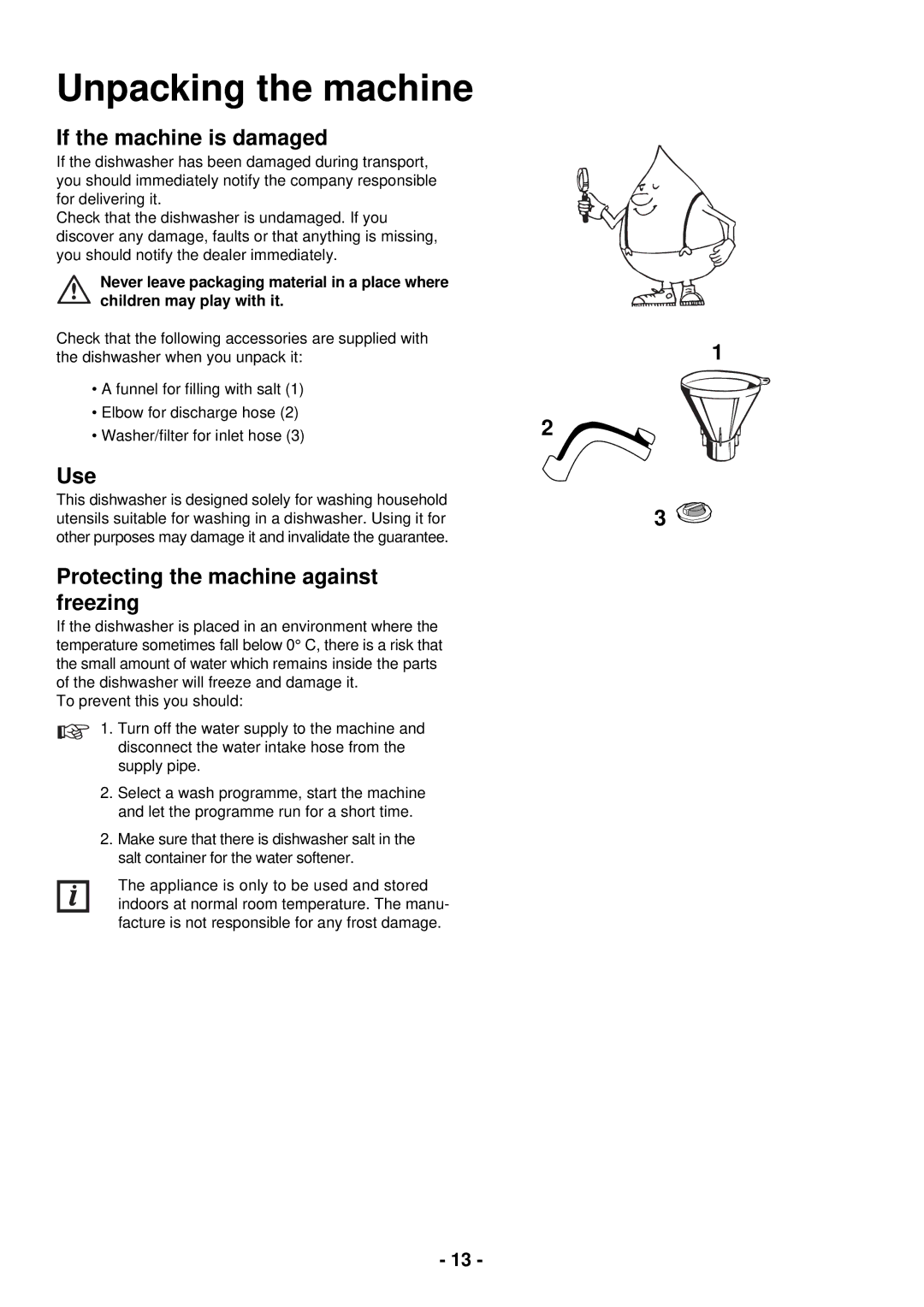 Zanussi DCS 14 W, DCS 14 S Unpacking the machine, If the machine is damaged, Use, Protecting the machine against freezing 