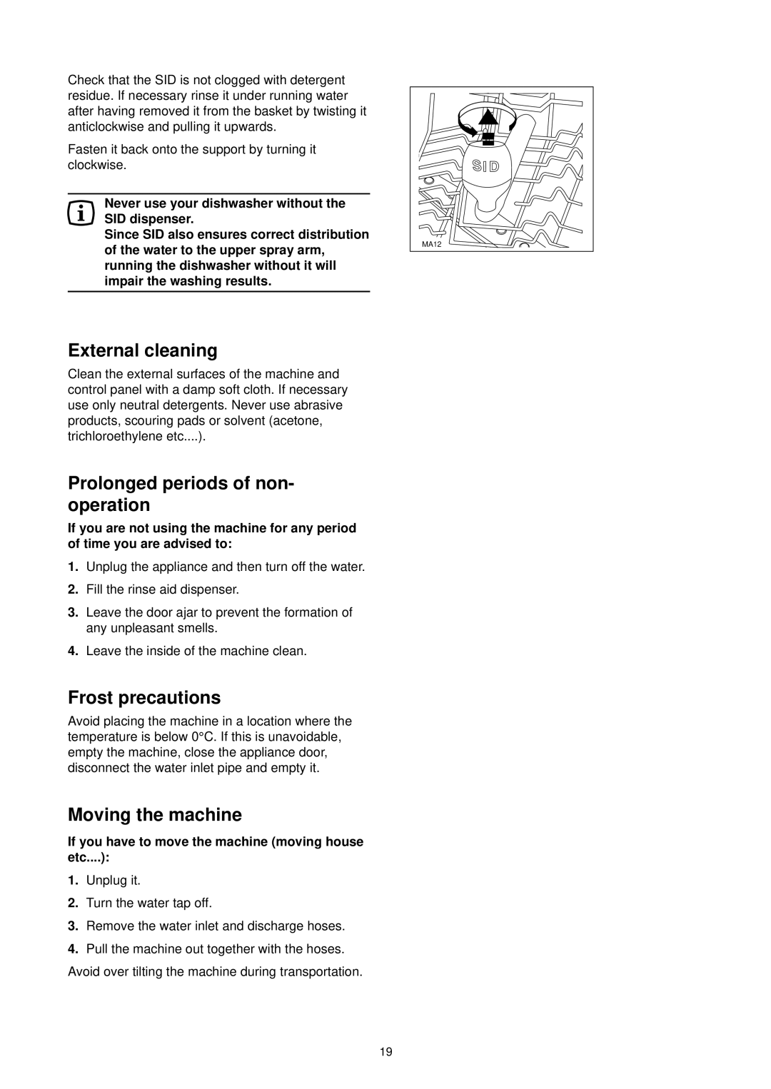 Zanussi DE 4744 manual External cleaning, Frost precautions, Moving the machine, Leave the inside of the machine clean 