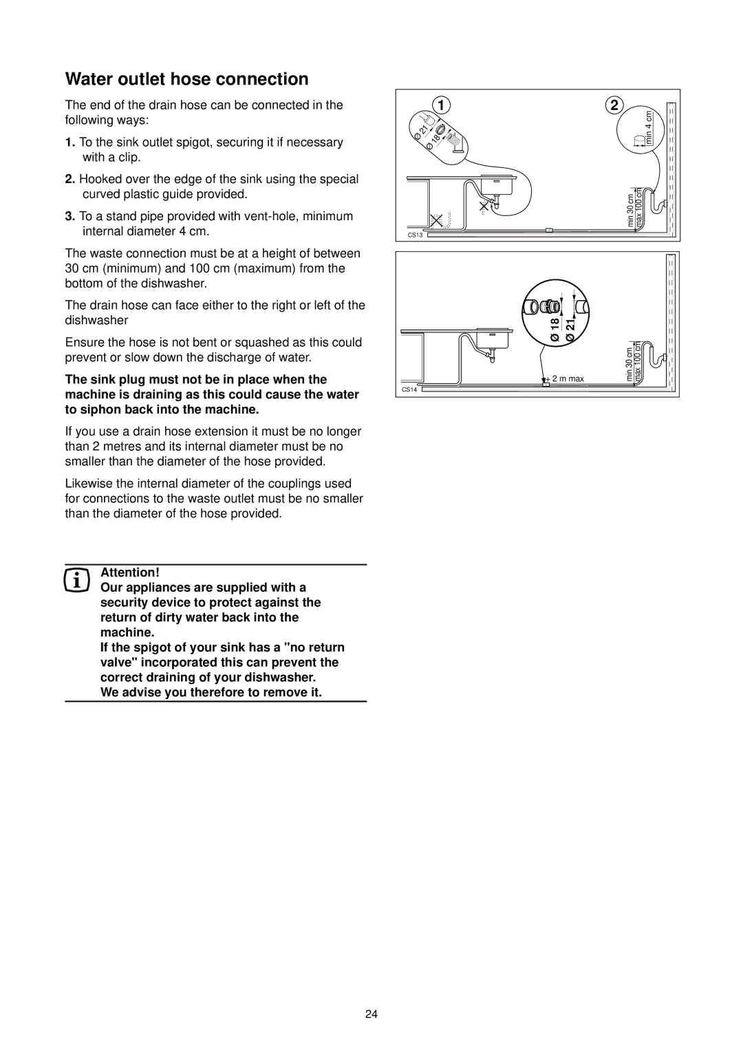 Zanussi DE 4744 manual Water outlet hose connection, We advise you therefore to remove it 