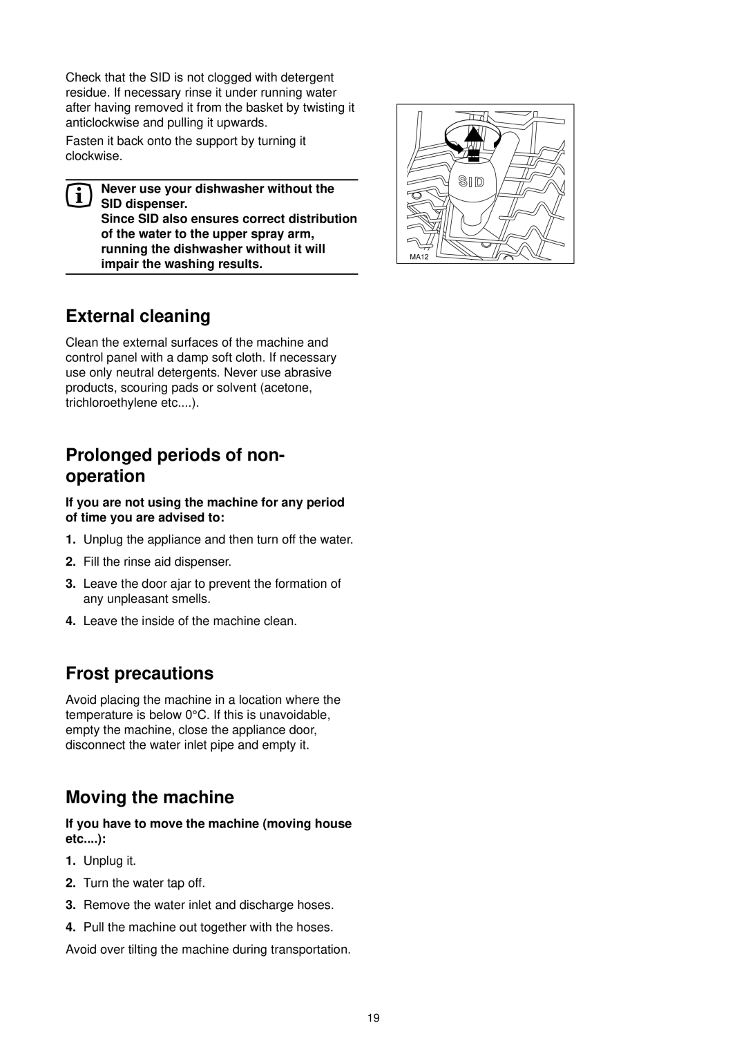 Zanussi DE 6544 manual External cleaning, Frost precautions, Moving the machine, Leave the inside of the machine clean 