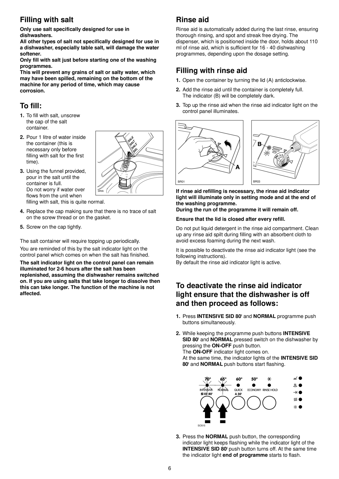 Zanussi DE 6850 manual Filling with salt, Rinse aid, Filling with rinse aid, To fill, Control panel illuminates 