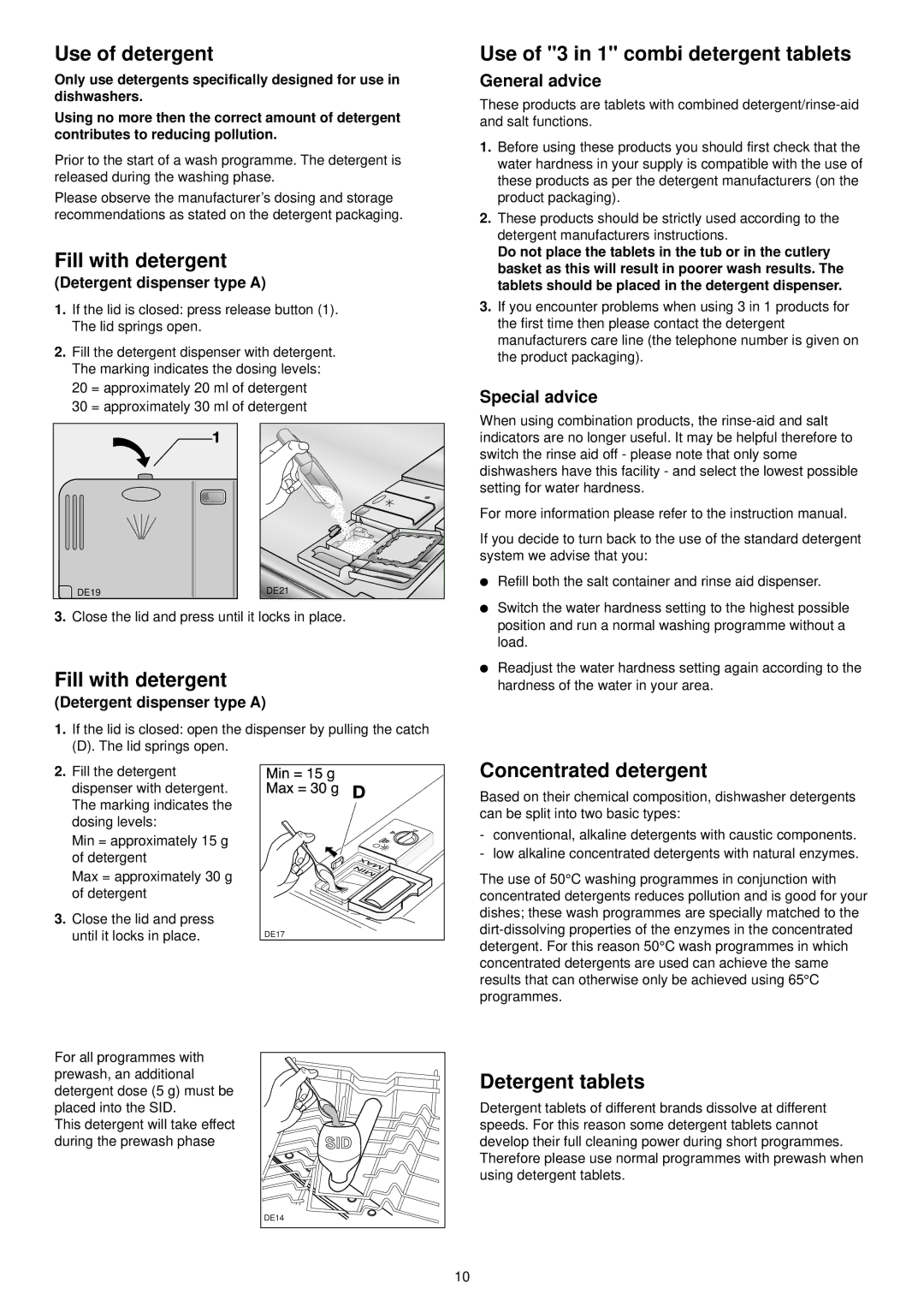 Zanussi DE 6854 manual Use of detergent, Fill with detergent, Use of 3 in 1 combi detergent tablets, Concentrated detergent 