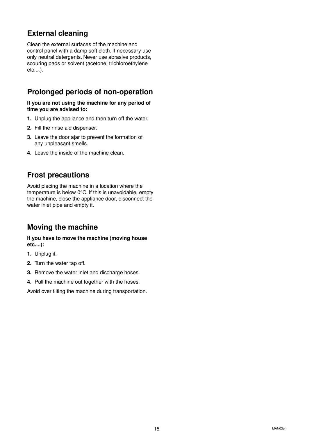 Zanussi DW 24 manual External cleaning, Prolonged periods of non-operation, Frost precautions, Moving the machine 