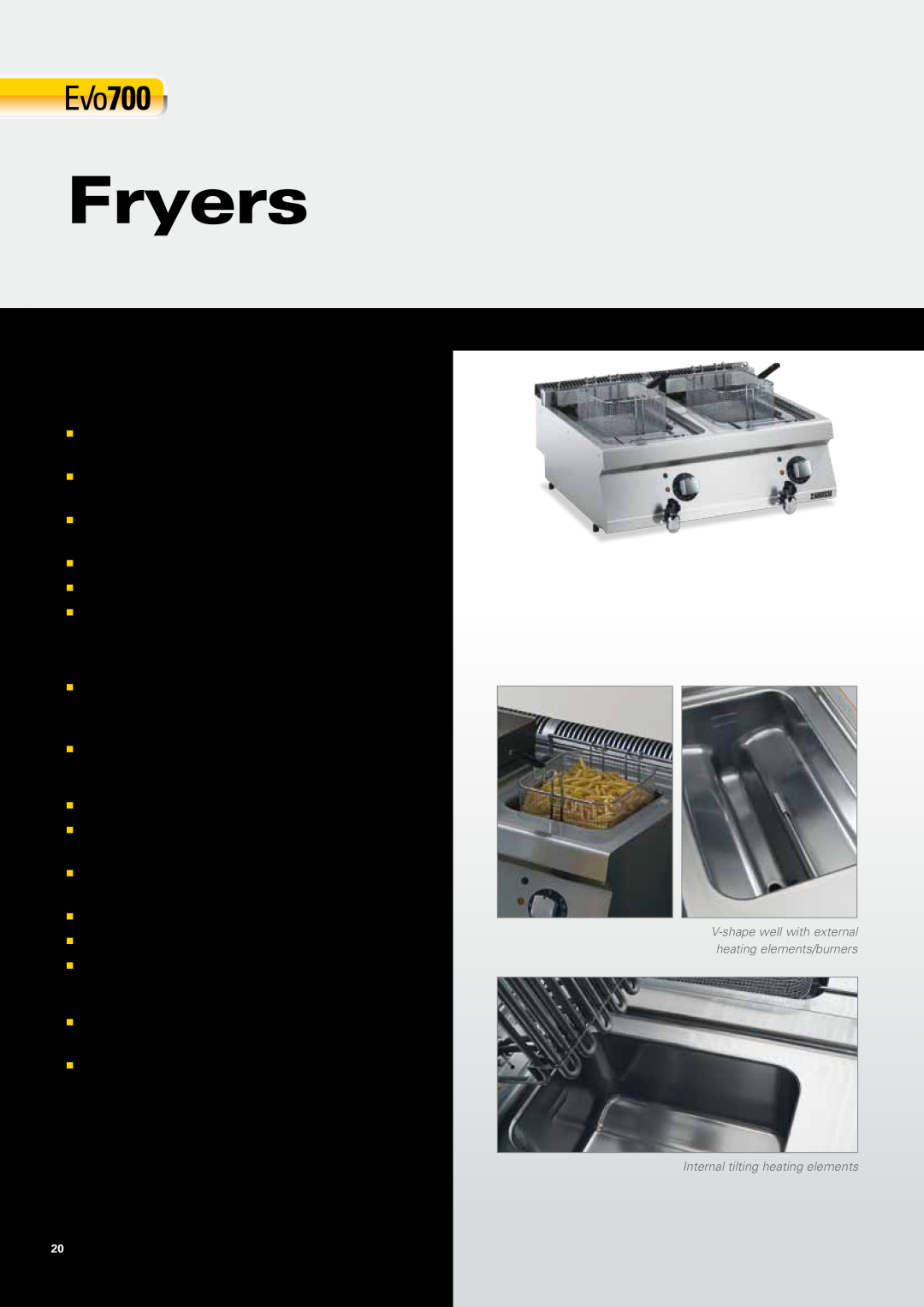 Zanussi EVO700 manual V-shapedGas Fryers, Gas Tube Fryer 34 lt, Electric Fryers 