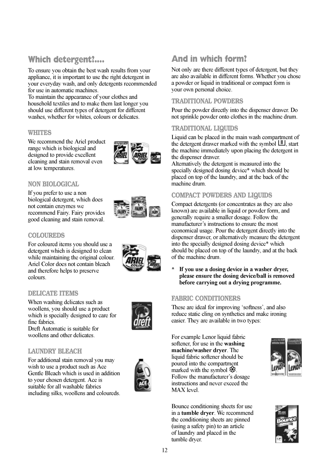 Zanussi F1003 W manual Which detergent?, Which form? 