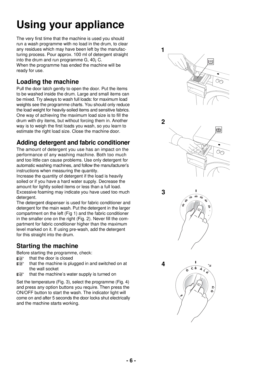 Zanussi FC 1200W Using your appliance, Loading the machine, Adding detergent and fabric conditioner, Starting the machine 